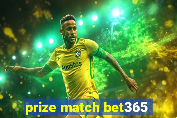 prize match bet365